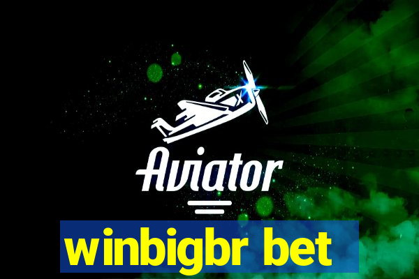 winbigbr bet